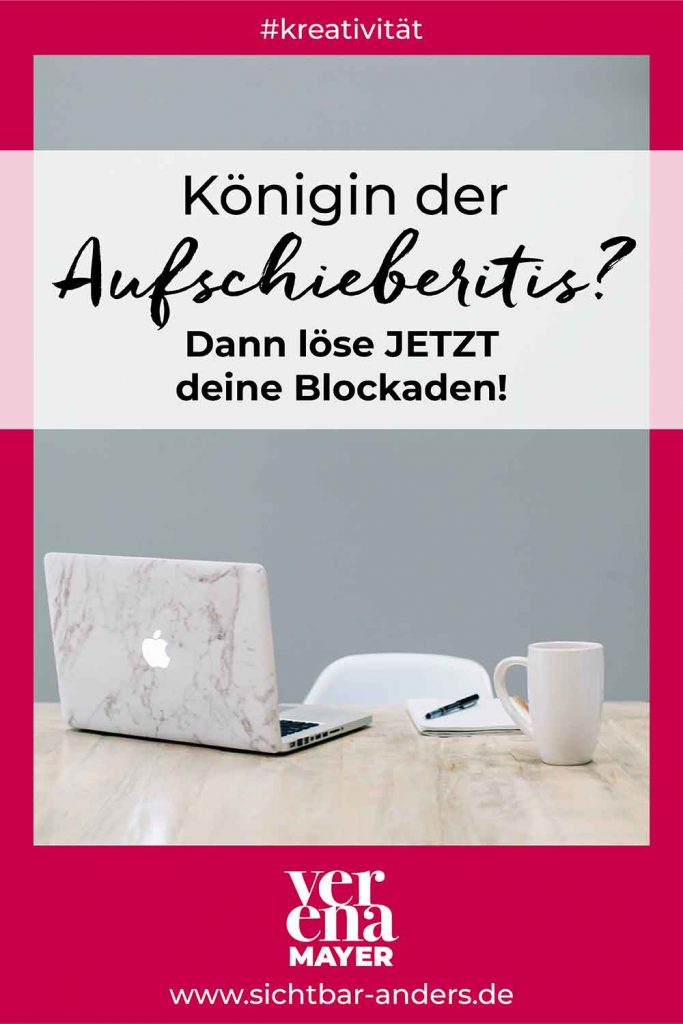 Aufschieberitis-10 Blockaden im Job